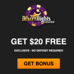 $20 No Deposit Bonus at Desert Nights Casino (Rival)