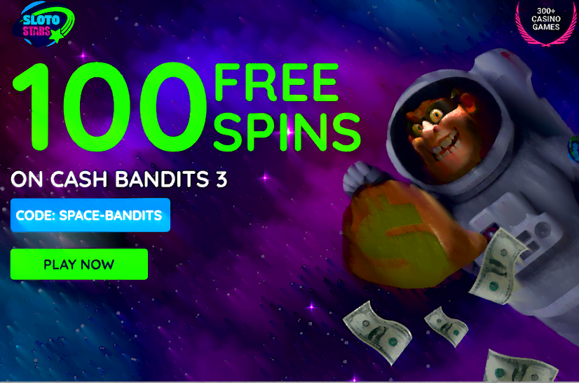 100 Free Spins At Sloto Stars No Deposit Bonus No Deposit Bonus 100 Free Spins At Sloto Stars No Deposit Bonus No Deposit Bonus