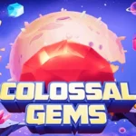 Colossal Gems