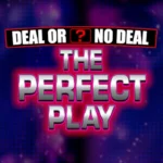 Deal or No Deal The Perfect Play