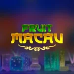 Fruit Macau