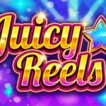 Juicy Reels