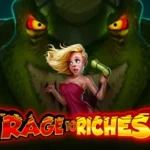 Rage to Riches