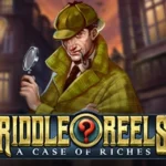 Riddle Reels: A Case of Riches