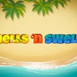 Shells ‘n Swells