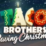 Taco Brothers Saving Christmas