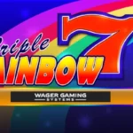 Triple Rainbow 7’s