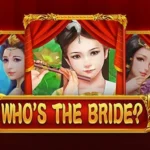 Who’s the Bride