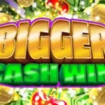 Bigger Cash Win