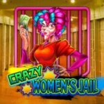 Crazy Women’s Jail