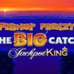 Fishin’ Frenzy Megaways The Big Catch Jackpot King