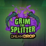 Grim The Splitter Dream Drop