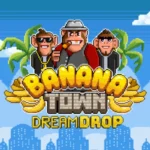 Banana Town Dream Drop