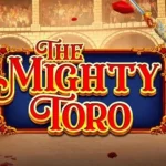 The Mighty Toro