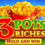 3 Pots Riches: Hold and Win