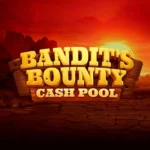 Bandit’s Bounty Cash Pool