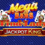 Mega Bars Find the Lady Jackpot King