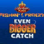 Fishin’ Frenzy Even Bigger Catch Jackpot King