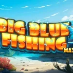Big Blue Fishing