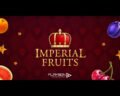 imperial fruits