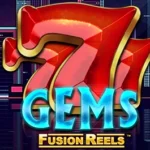 777 Gems Fusion Reels
