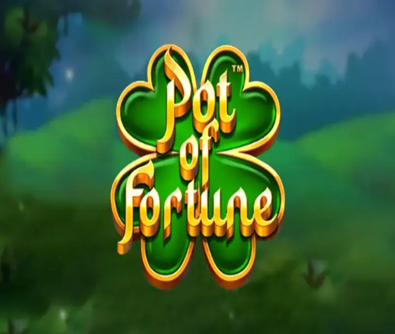 POT OF FORTUNE