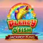 Plenty O’ Fish Jackpot King