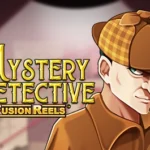 Mystery Detective Fusion Reels