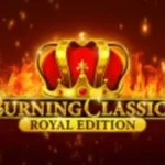 Burning Classics Royal Edition