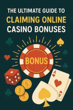 The ultimate guide to claiming online casino bonuses