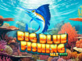 Big Blue Fishing