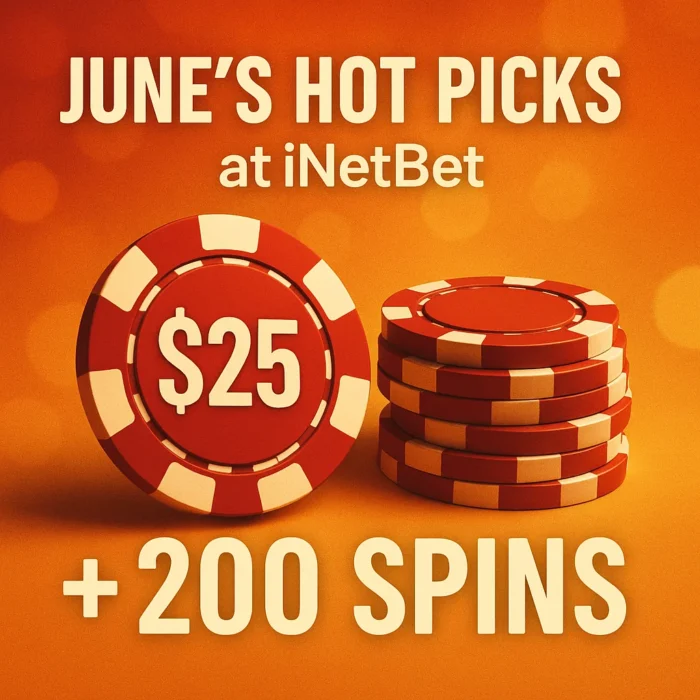 June’s Hot Picks at iNetBet: $25 Chip + 200 Spins