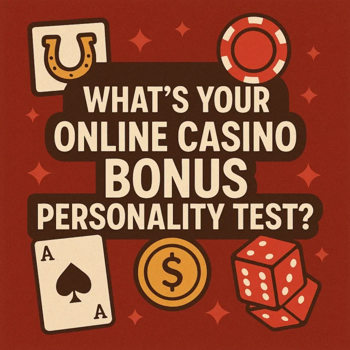 What’s Your Online Casino Bonus Personality Test?