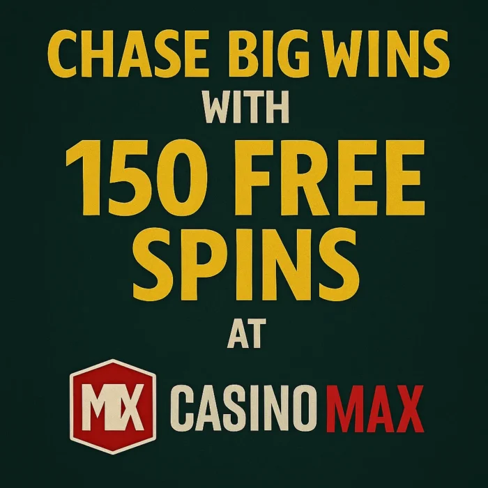 Chase Big Wins with 150 Free Spins at Casino Max!
