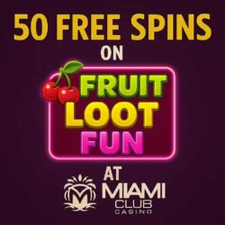 Fruit Loot Fun: 50 Free Spins at Miami Club Casino🍒
