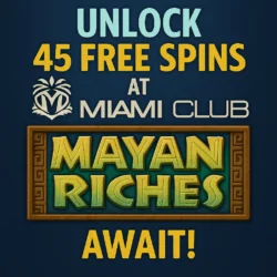 Unlock 45 Free Spins at Miami Club Casino – Mayan Riches Await!