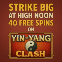 Strike Big at High Noon With 40 Free Spins on Yin-Yang Clash