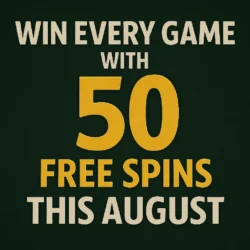 Win Every Game With 50 Free Spins This August