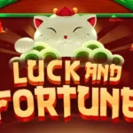 luck and fortune