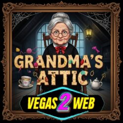 Vegas2Web: 100 Free Spins in Grandma’s Attic 🎰