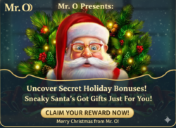Mr. O Promo and 77 Sneaky Santa Spins