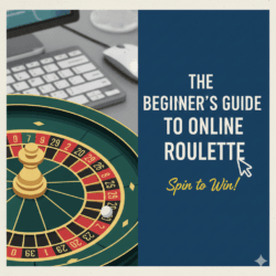 The beginner’s guide to online Roulette