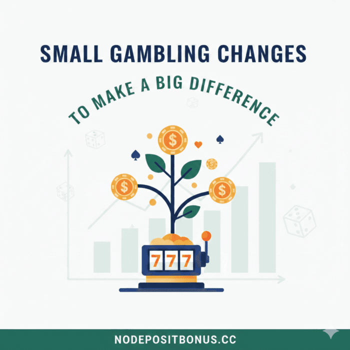 Small gambling changes to make a big difference