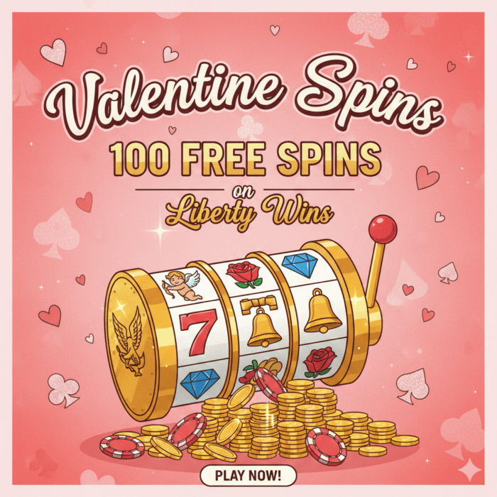 Valentine Spins: 100 Free Spins on Liberty Wins