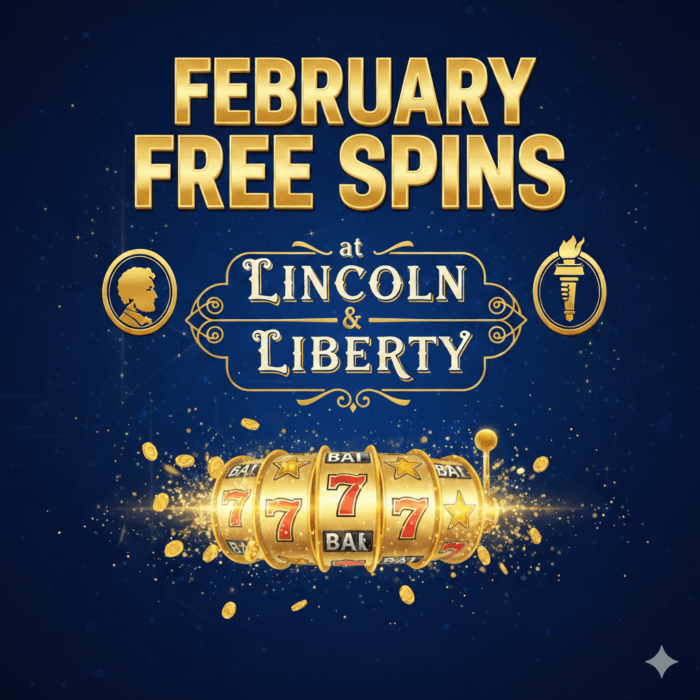 February Free Spins at Lincoln & Liberty