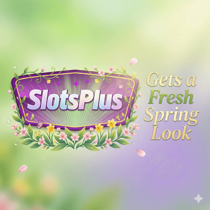 Slots Plus Gets a Fresh Spring Look