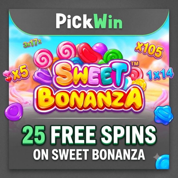 PickWin 25 Free Spins on Sweet Bonanza