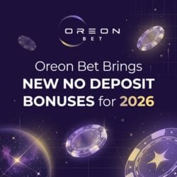 Oreon Bet Brings New No Deposit Bonuses for 2026