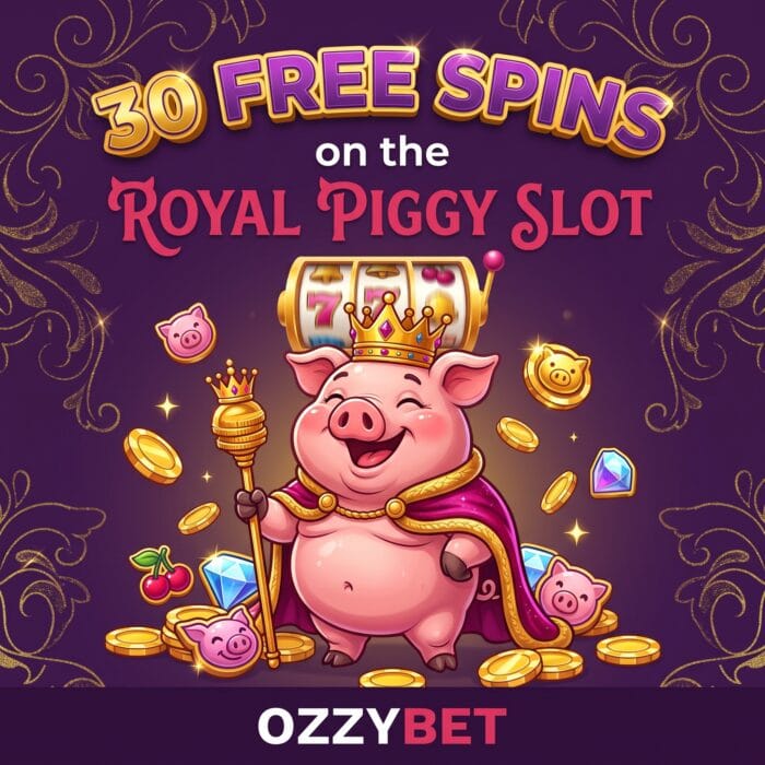 30 Free Spins at OzzyBet: Meet the Royal Piggy
