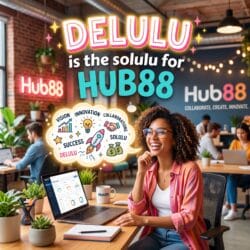 DELULU is the solulu for Hub88